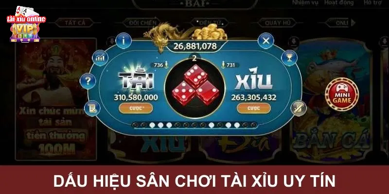 Dấu hiệu của sân chơi tài xỉu online uy tín, đáng tin cậy